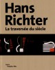 Hans Richter - La traversée du siècle