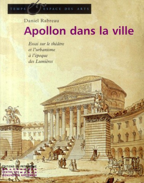 [Art Book Sale -70%] Apollon dans la ville. Essai sur le théâtre et l’urbanisme à l’époque des Lumières