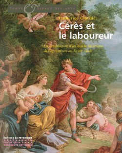 [Art Book Sale -70%] Cérès et le laboureur - La construction d'un mythe historique de l'agriculture au XVIIIe siècle