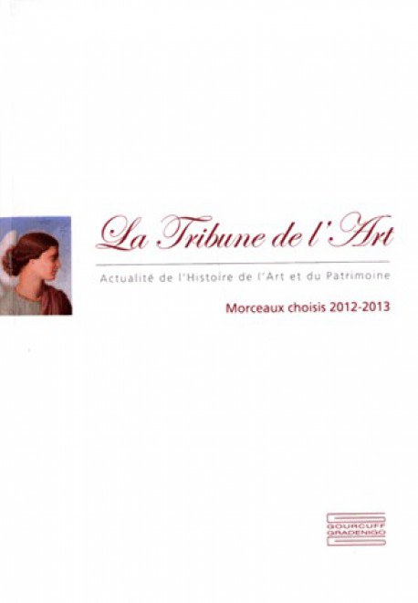 La Tribune de l'Art - Morceaux choisis 2012-2013