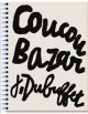 Catalogue d'exposition Coucou Bazar et Dubuffet