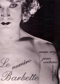 Le numéro de Barbette, textes de Jean Cocteau, photographies de Man Ray