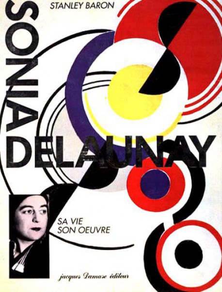 Sonia Delaunay, sa vie, son oeuvre