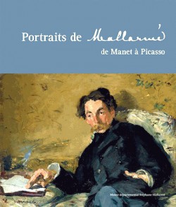 Portraits de Mallarmé, de Manet à Picasso