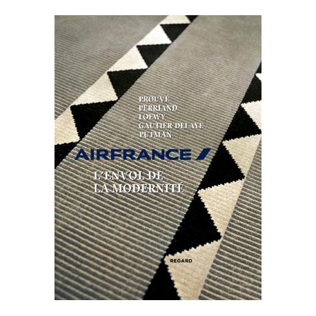 Air France, l'envol de la modernité : de Charlotte Perriand à Andrée Putman
