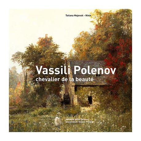 Vassili Polenov, chevalier de la beauté