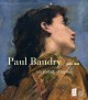 Paul Baudry 1828-1886 - Les portraits et les nus