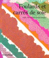 [Art Book Sale - 60 %] Foulards et carrés de soie