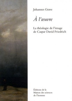 A l'oeuvre - La théorie de l'image de Caspar David Friedrich