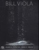 Bill Viola - Exhibition Album (Bilingual Edition)