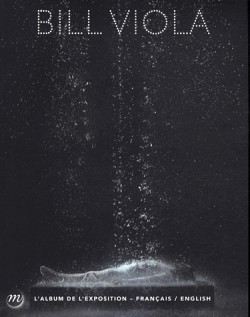 Bill Viola - Exhibition Album (Bilingual Edition)