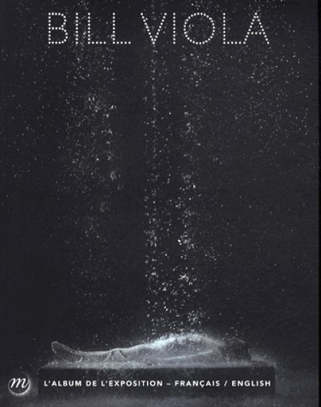 Bill Viola - Exhibition Album (Bilingual Edition)