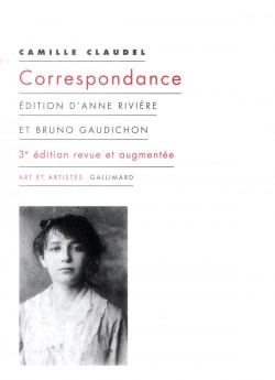 Camille Claudel - Correspondances