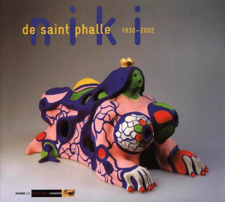 Niki de Saint Phalle. Des assemblages aux œuvres monumentales