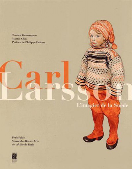 Catalogue d'exposition Carl Larsson (1853-1919) - L'imagier de la Suède