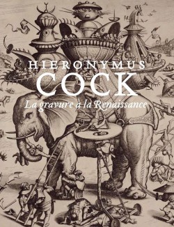 Catalogue d'exposition Hieronymus Cock - La gravure à la Renaissance