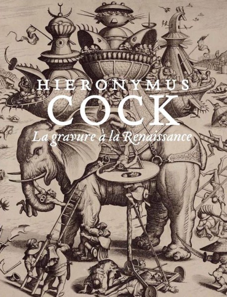 Catalogue d'exposition Hieronymus Cock - La gravure à la Renaissance