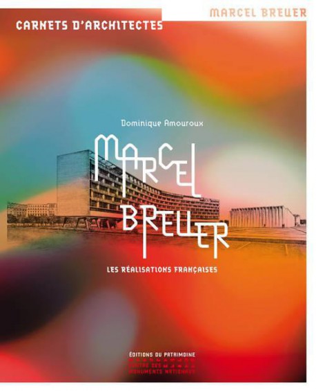 Marcel Breuer, les réalisations françaises (Design et architecture)