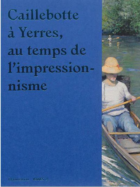 Catalogue d'exposition Caillebotte à Yerres