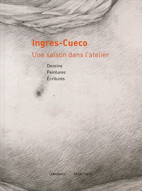 Ingres-Cueco - Une saison dans l'atelier
