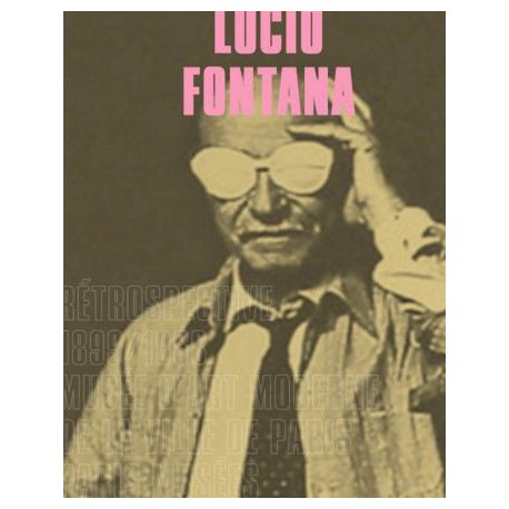Catalogue d'exposition Lucio Fontana - Musée d'Art moderne, Paris