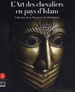 L'Art des Chevaliers en Pays d'Islam