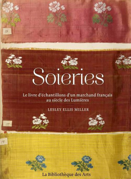 Soieries, le livre d'échantillons d'un marchand français au siècle des Lumières
