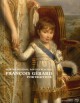  Catalogue d'exposition François Gérard, portraitiste - Peintre des rois, roi des peintres