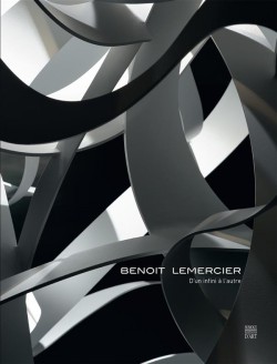 Exhibition Catalogue Benoît Lemercier, From One Infinity to Another  (Bilingual Edition)