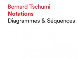 Bernard Tschumi Notations