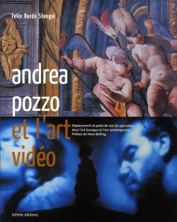 Andrea Pozzo et l’art video
