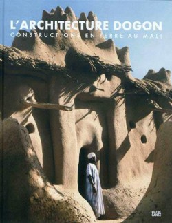 L’architecture Dogon construction en terre au Mali 