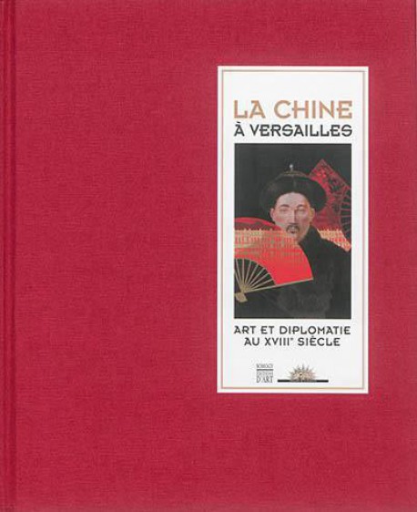 Catalogue d'exposition La Chine à Versailels