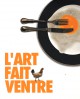 L’art Fait Ventre