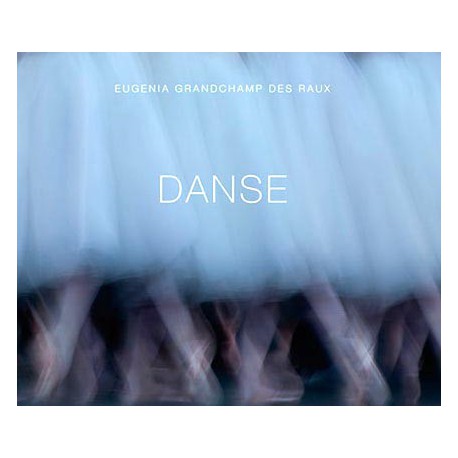 Danse, photographies d'Eugénia Grandchamp des Raux