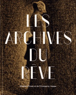 Les Archives du Rêve. Dessins du Musée d'Orsay - Carte blanche à Werner Spies