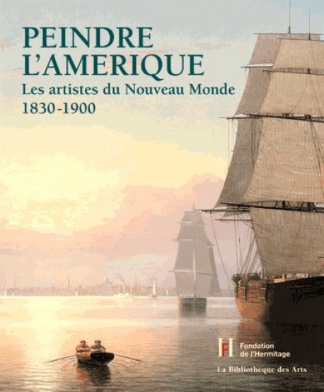 Catalogue d'exposition Peindre l'Amérique - Fondation de l’Hermitage