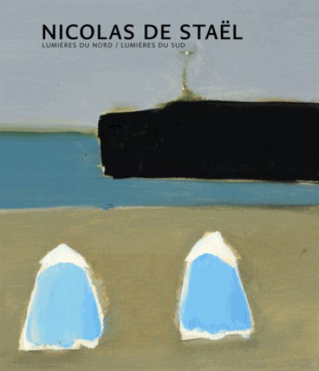 Catalogue d'exposition Nicolas de Staël : lumières du nord, lumières du sud