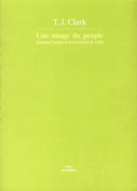 Une image du peuple. Gustave Courbet et la Révolution de 1848