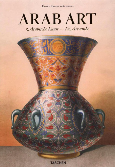 L'Art Arabe - Emile Prisse d'Avennes