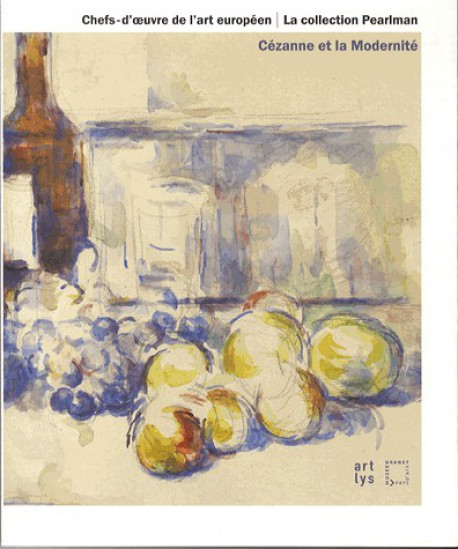 Chefs-d'oeuvres de l'art européen : la collection Pearlman - Cézanne et la modernité, Musée Granet, Aix-en-Provence