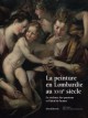 Catalogue d'exposition La peinture en Lombardie au XVIIe siècle
