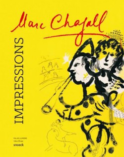 Catalogue d'exposition Marc Chagall, impressions - Palais Lumière, Evian
