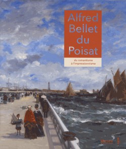 Alfred Bellet du Poisat - Du romantisme à l'impressionnisme