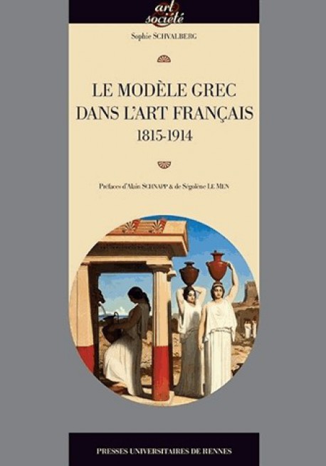 Le modèle grec dans l'art français (1815-1914)