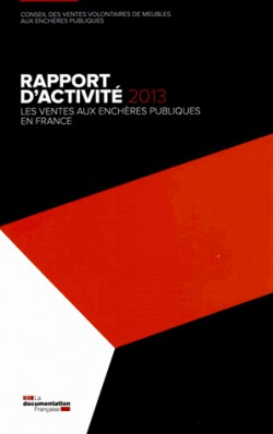 Les ventes aux enchères publiques en France - Rapport d'activité 2013