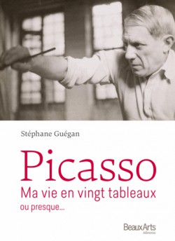 Picasso ma vie en vingt tableaux ou presque