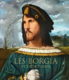 Catalogue d'exposition Les Borgia et leur temps - Musée Maillol