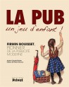 Firmin Bouisset, pionnier de la publicité moderne - La pub, un jeu d'enfant !