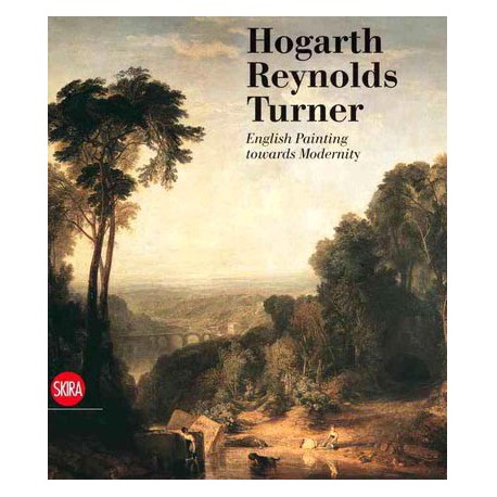 Hogarth, Reynolds, Turner: British painting and the rise of Modernity